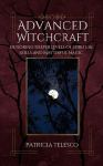 Advanced Witchcraft: Exploring Deeper Levels of Spiritual Skills and Masterful Magic