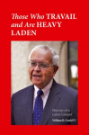 Those Who Travail and Are Heavy Laden: Memoir of a Labor Lawyer