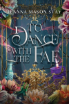 To Dance with the Fae: And Other Fairy Tales
