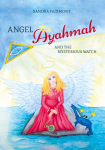 Angel Ayahmah And the Mysterious Watch: Angel Ayahmahs exciting journey to the mountain spirits, to a star dragon, and to the planet of unicorns