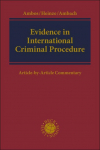 Evidence in International Criminal Procedure: Article-by-Article Commentary