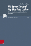 His Spear Through My Side into Luther: Calvins Relationship to Luthers Doctrine of the Will