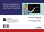 Performance Of Trade Unions: An Investigation Of The Factors Influencing Performance Of Trade Unions: A Case Of Kenya National Union Of Teachers