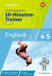 Fit f&uuml;rs Gymnasium - 10-Minuten-Trainer. &Uuml;bertritt 4 / 5 Englisch