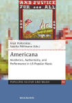 Americana: Aesthetics, Authenticity, and Performance in US Popular Music