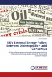 EUs External Energy Policy: Between Disintegration and Consensus: A Liberal Intergovernmentalist assessment of the EUs external energy policy towards Russia and Caspian Region
