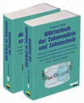 W&ouml;rterbuch der Zahnmedizin und Zahntechnik. Deutsch - Englisch - Franz&ouml;sisch - Spanisch