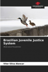 Brazilian Juvenile Justice System: Restorative Possibilities