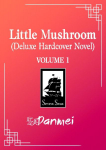 Little Mushroom (Deluxe Hardcover Novel) Vol. 1