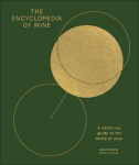 The Encyclopedia of Wine: A Definitive Guide to the World of Wine