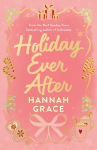 Holiday Ever After (Deluxe): Hallmark meets Gilmore Girls in this festive romance from the bestselling author of Icebreaker
