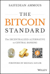The Bitcoin Standard: The Decentralized Alternative to Central Banking
