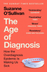 The Age of Diagnosis: Are Medical Labels Doing Us More Harm Than Good?