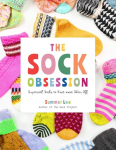Sock Obsession: Supercool Socks to Knit and Show Off