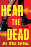 Hear the Dead: A Thriller