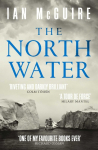 The North Water: Longlisted for the Man Booker Prize