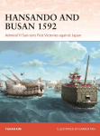 Hansando and Busan 1592: Admiral Yi Sun-sins First Victories against Japan