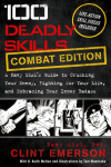 100 Deadly Skills: A Navy SEALs Guide to Crushing Your Enemy, Fighting for Your Life, and Embracing Your Inner Badass