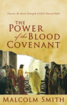 The Power of the Blood Covenant: Uncover the Secret Strength in Gods Eternal Oath