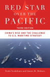 Red Star Over the Pacific, Third Edition: Chinas Rise and the Challenge to U.S. Maritime Strategy
