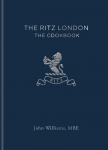 The Ritz London: The Cookbook
