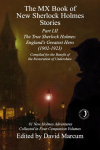 The MX Book of New Sherlock Holmes Stories Part LII: The True Sherlock Holmes: Englands Greatest Hero (1902-1923)