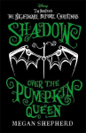 Disney Tim Burton's The Nightmare Before Christmas: Shadow Over the Pumpkin Queen