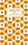 Excellent Women: Im a huge fan of Barbara Pym Richard Osman