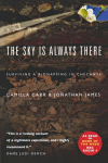 The Sky Is Always There: Surviving a Kidnapping in Chechnya