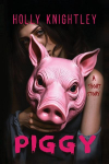 Piggy: A Short Story Thriller