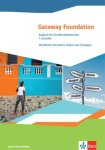 Gateway Foundation. Englisch f&uuml;r die Berufsfachschule. Ausgabe Baden-W&uuml;rttemberg: Workbook mit Audios, Videos und L&ouml;sungen 1. Lernjahr