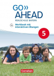 Go Ahead 5. Jahrgangsstufe - Ausgabe f&uuml;r Realschulen in Bayern - Workbook mit interaktiven &Uuml;bungen auf scook.de: Mit Audios online