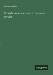 Straight America, a call to national service