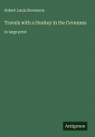 Travels with a Donkey in the Cevennes: in large print