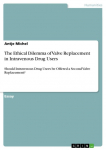 The Ethical Dilemma of Valve Replacement in Intravenous Drug Users: Should Intravenous Drug Users be Offered a Second Valve Replacement?