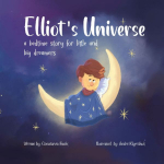 Elliots Universe: A Bedtime Story for Little and Big Dreamers