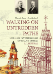 Walking on Trodden Paths: Life and Inventions of Otto and Gustav Lilienthal