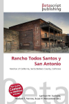 Rancho Todos Santos y San Antonio: Ranchos of California, Santa Barbara County, California