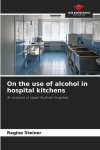 On the use of alcohol in hospital kitchens: An analysis of Upper Austrian hospitals