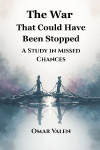 The War That Could Have Been Stopped: A Study in Missed Chances