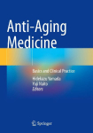 Anti-Aging Medicine: Basics and Clinical Practice