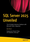 SQL Server 2025 Unveiled: The AI-Ready Enterprise Database with Microsoft Fabric Integration