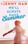 Well Always Have Summer: Book 3 in the Summer I Turned Pretty Series