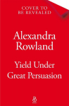 Yield Under Great Persuasion