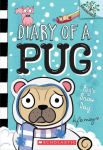 Pugs Snow Day: A Branches Book (Diary of a Pug #2): Volume 2