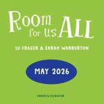 Room for Us All: everything's better when no one's left out!