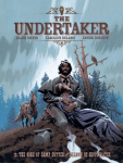 The Undertaker Volume 2: The Ogre of Camp Sutter & the Shadow of Hippocrates Volume 2
