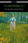The Collected Poems of Emily Dickinson