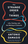 The Strange Order Of Things: Life, Feeling and the Making of Cultures