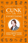 Cunk on Everything: The Encyclopedia Philomena - 'Essential reading for these slipshod times' Al Murray